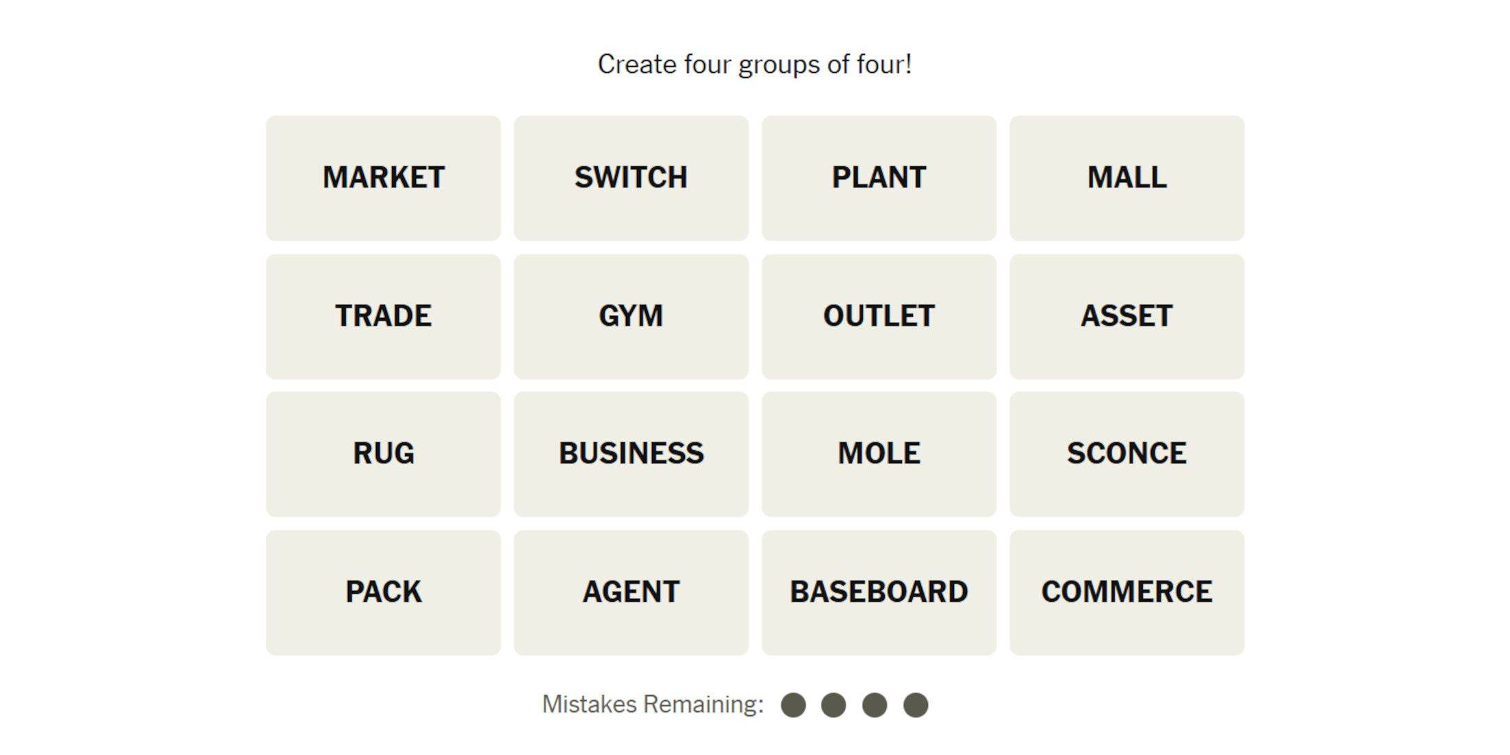 The Connections puzzle for today contains the words: Market, Switch, Plant, Mall, Trade, Gym, Outlet, Asset, Rug, Business, Mole, Sconce, Pack, Agent, Baseboard, and Commerce.