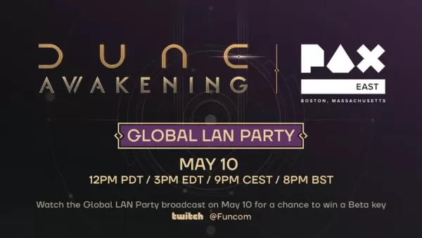Dune: Awakening Beta ช่วงวันหยุดสุดสัปดาห์และมีปาร์ตี้ LAN ทั่วโลก