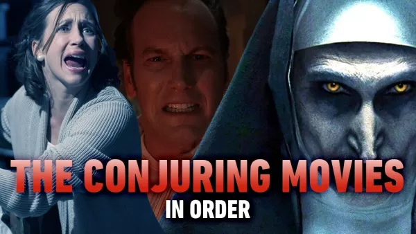 Conjuring-Filmreihe: In welcher Reihenfolge sollte man die Filme sehen?