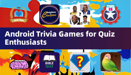 Android Trivia Games for Quiz Enthusiasts