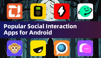 Android的流行社交互动应用