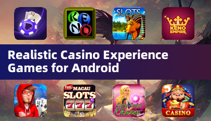 Permainan Pengalaman Kasino Realistik untuk Android