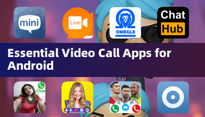 Essential Video Call Apps for Android