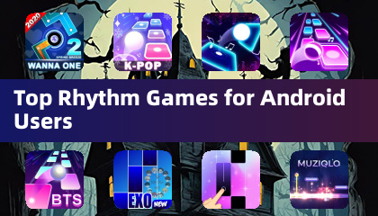 Top Rhythm Games for Android Users