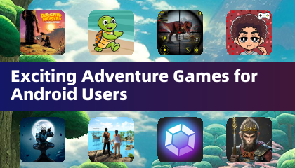 Androidユーザー向けエキサイティングなアドベンチャーゲーム