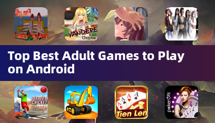 Androidでプレイするベストなアダルトゲームトップ