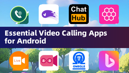Android 必备视频通话应用