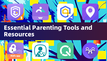 Essential Parenting Tools and Resources