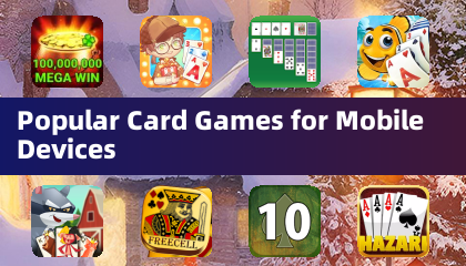 Popular Card Games for Mobile Devices