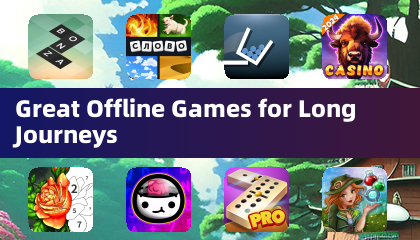 Great Offline Games for Long Journeys