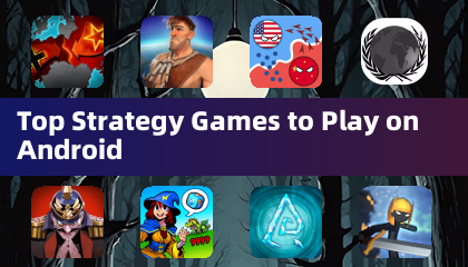 Top Strategy Games to Play on Android